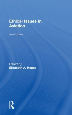 Elizabeth A. Hoppe, Elizabeth Hoppe - Ethical Issues in Aviation, Inbunden