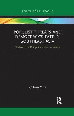 bokomslag Populist Threats and Democracys Fate in Southeast Asia