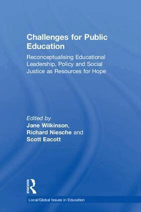 Jane Wilkinson, Richard Niesche, Scott Eacott - Challenges for Public Education, Inbunden