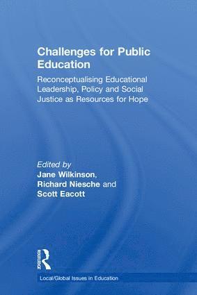 Jane Wilkinson, Richard Niesche, Scott Eacott, Australia) Wilkinson, Jane (Monash University, Australia) Niesche, Richard (University of New South Wales - Challenges for Public Education, Inbunden