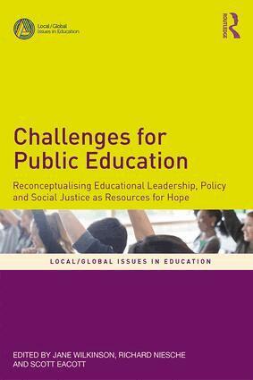Jane Wilkinson, Richard Niesche, Scott Eacott - Challenges for Public Education, Häftad