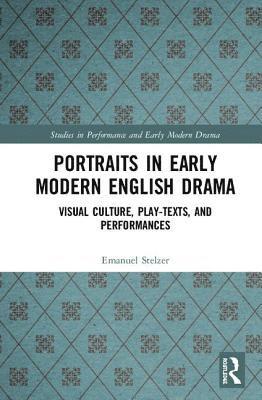 bokomslag Portraits in Early Modern English Drama