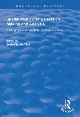 Spatial Multicriteria Decision Making and Analysis 1