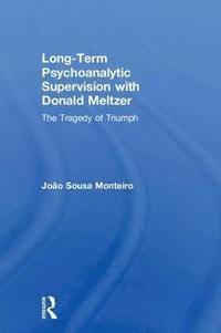 bokomslag Long-Term Psychoanalytic Supervision with Donald Meltzer