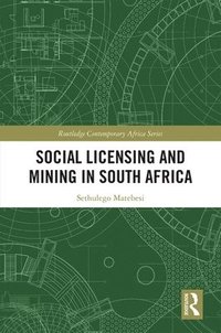 bokomslag Social Licensing and Mining in South Africa