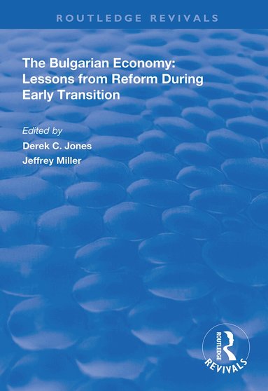 Derek C Jones, Jeffrey Miller - Bulgarian Economy, Inbunden