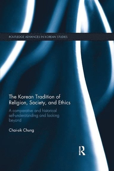 bokomslag Korean Tradition of Religion, Society, and Ethics