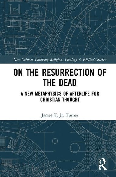 James T. Turner, Jr. - On the Resurrection of the Dead, Inbunden