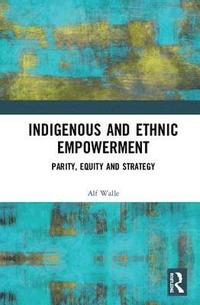 bokomslag Indigenous and Ethnic Empowerment