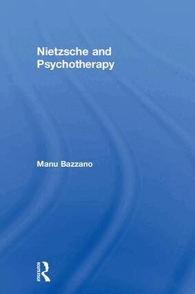 Manu Bazzano - Nietzsche and Psychotherapy, Inbunden
