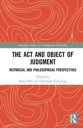 Brian Ball, Christoph Schuringa - Act and Object of Judgment, Inbunden