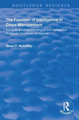The Function of Intelligence in Crisis Management 1