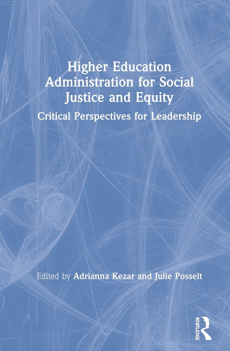 Adrianna Kezar, Julie Posselt, USA) Kezar, Adrianna (University of Southern California, USA) Posselt, Julie (University of Southern California - Higher Education Administration for Social Justice and Equity, Inbunden