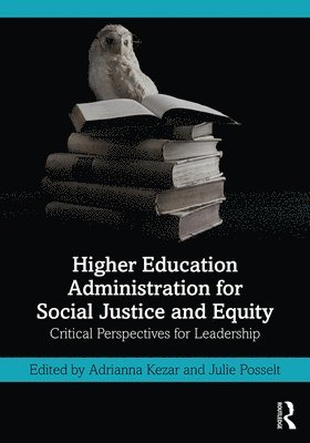 bokomslag Higher Education Administration for Social Justice and Equity