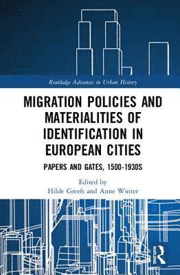 Migration Policies and Materialities of Identification in European Cities 1