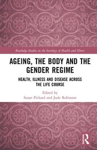 bokomslag Ageing, the Body and the Gender Regime