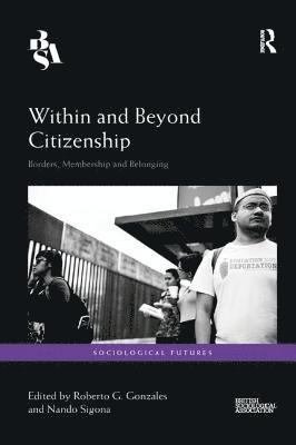 bokomslag Within and Beyond Citizenship