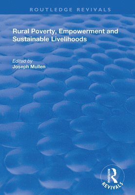Rural Poverty, Empowerment and Sustainable Livelihoods 1