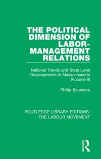 bokomslag The Political Dimension of Labor-Management Relations