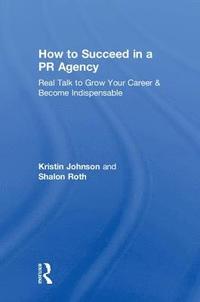 bokomslag How to Succeed in a PR Agency
