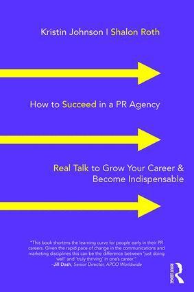 Kristin Johnson, Shalon Roth - How to Succeed in a PR Agency, Häftad