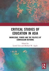 bokomslag Critical Studies of Education in Asia