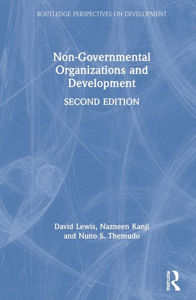 David Lewis, Nazneen Kanji, Nuno S. Themudo - Non-Governmental Organizations and Development, Inbunden