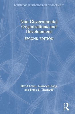David Lewis, Nazneen Kanji, Nuno S. Themudo, UK) Kanji, Nazneen (International Institute for Environment and Development - Non-Governmental Organizations and Development, Inbunden