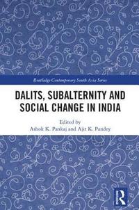 bokomslag Dalits, Subalternity and Social Change in India