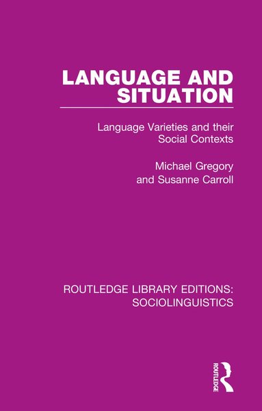Michael Gregory, Susanne Carroll - Language and Situation, Häftad