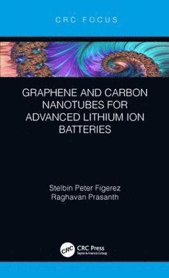 Graphene and Carbon Nanotubes for Advanced Lithium Ion Batteries 1