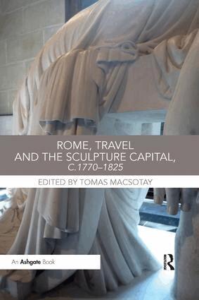 Tomas Macsotay - Rome, Travel and the Sculpture Capital, c.1770–1825, Häftad