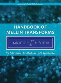 bokomslag Handbook of Mellin Transforms
