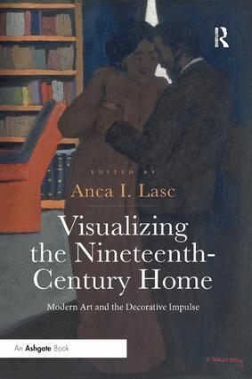 Anca I. Lasc - Visualizing the Nineteenth-Century Home, Häftad