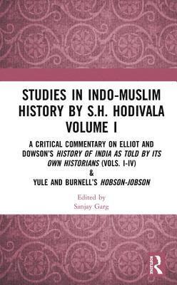 Studies in Indo-Muslim History by S.H. Hodivala Volume I 1
