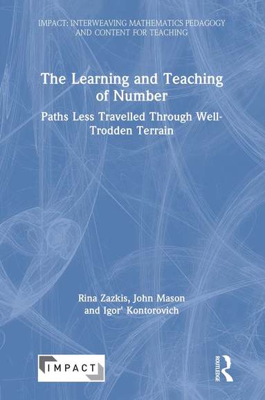 Rina Zazkis, John Mason, Igor' Kontorovich - Learning and Teaching of Number, Inbunden