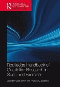 bokomslag Routledge Handbook of Qualitative Research in Sport and Exercise