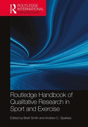 Brett Smith, Andrew C. Sparkes - Routledge Handbook of Qualitative Research in Sport and Exercise, Häftad