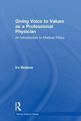 Ira Bedzow - Giving Voice to Values as a Professional Physician, Inbunden
