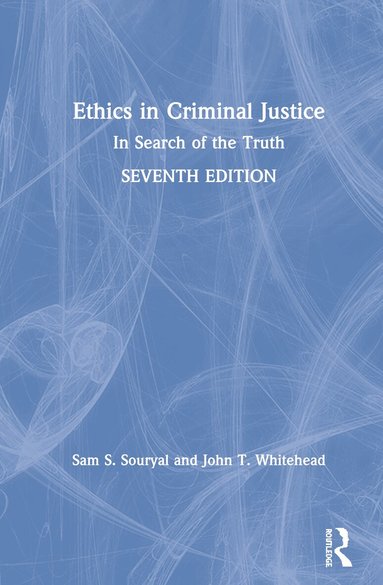 Sam S. Souryal, John T. Whitehead - Ethics in Criminal Justice, Inbunden