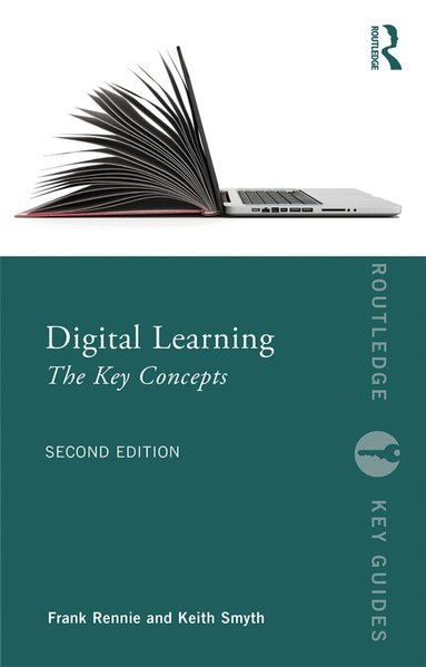 Frank Rennie, Keith Smyth - Digital Learning: The Key Concepts, Häftad