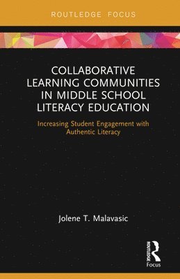 Jolene Malavasic - Collaborative Learning Communities in Middle School Literacy Education, Inbunden