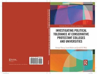 bokomslag Investigating Political Tolerance at Conservative Protestant Colleges and Universities