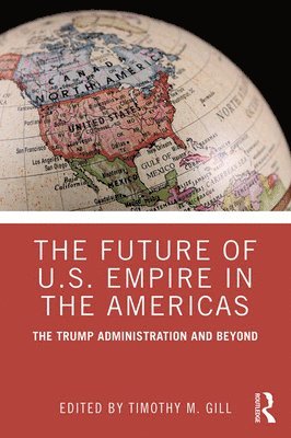 The Future of U.S. Empire in the Americas 1