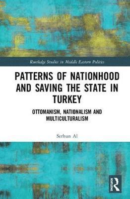 bokomslag Patterns of Nationhood and Saving the State in Turkey