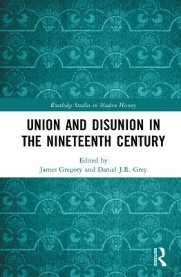 Union and Disunion in the Nineteenth Century 1