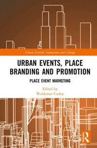bokomslag Urban Events, Place Branding and Promotion