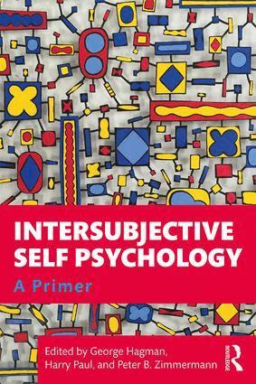 George Hagman, Harry Paul, Peter B. Zimmermann - Intersubjective Self Psychology, Häftad