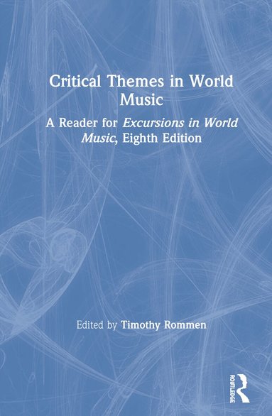 Timothy Rommen - Critical Themes in World Music, Inbunden