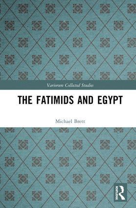 Michael Brett - Fatimids and Egypt, Inbunden
